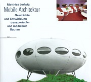 Mobile Architektur Geschichte und Entwicklung transportabler und modularer Bauten (German Edition) - Cover