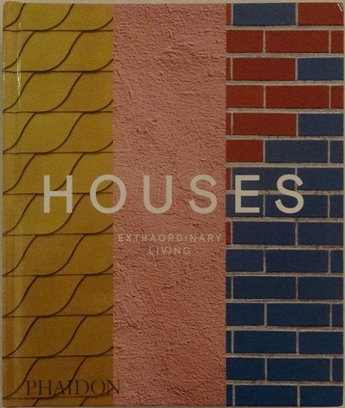 Houses: Extraordinary Living Cover